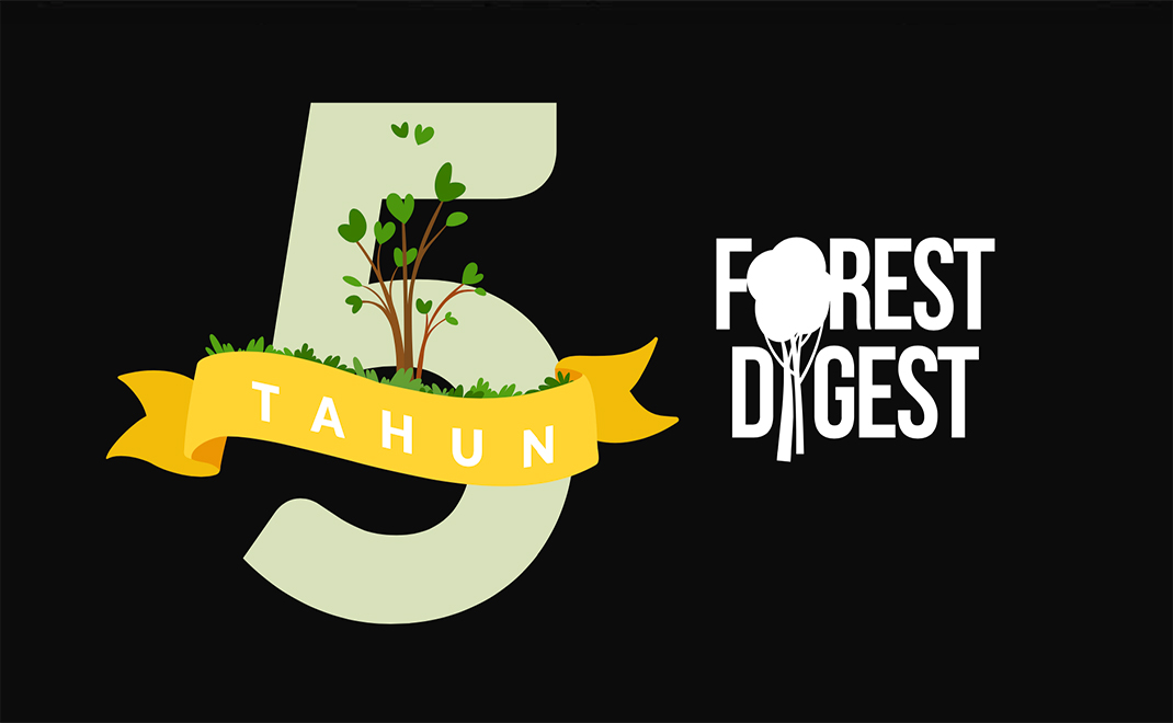 Forest Digest berusia lima tahun pada 17 Agustus 2021